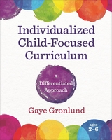 Individualized Child-Focused Curriculum -  Gaye Gronlund