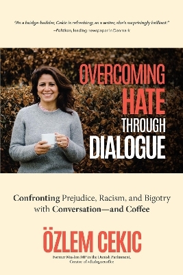 Overcoming Hate Through Dialogue - Özlem Cekic