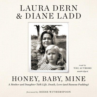 Honey, Baby, Mine - Laura Dern, Diane Ladd