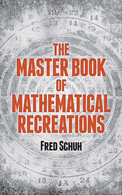Master Book of Mathematical Recreations -  Fred Schuh