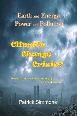 Earth and Energy, Power and Pollution - Patrick Simmons