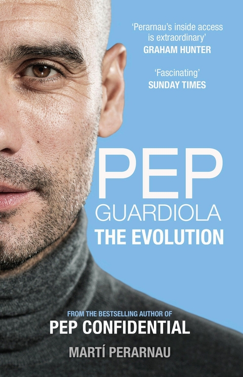 Pep Guardiola: The Evolution -  Marti Perarnau