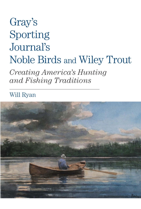 Gray's Sporting Journal's Noble Birds and Wily Trout -  Will Ryan