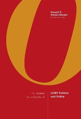 The Oxford Encyclopedia of LGBT Politics and Policy - Donald P. Haider-Markel