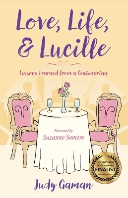 Love, Life, and Lucille - Judy Gaman