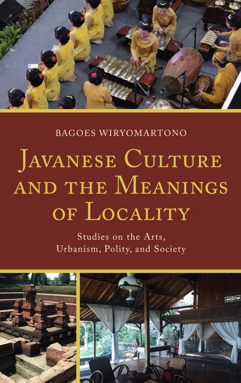 Javanese Culture and the Meanings of Locality -  Bagoes Wiryomartono