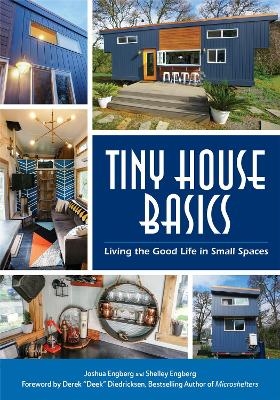 Tiny House Basics - Joshua Engberg, Shelley Engberg