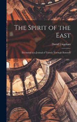The Spirit of the East - David Urquhart
