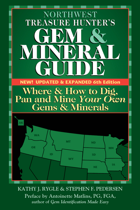 Northwest Treasure Hunter's Gem and Mineral Guide (6th Edition) -  Stephen F. Pedersen,  Kathy J. Rygle