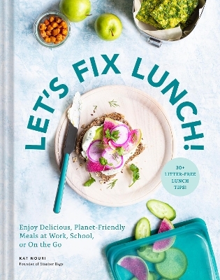 Let’s Fix Lunch! - Kat Nouri