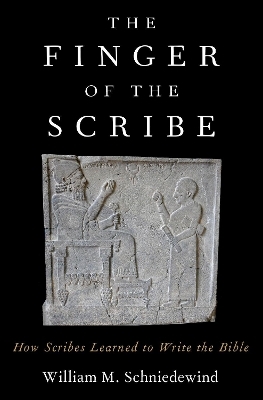 The Finger of the Scribe - William M. Schniedewind