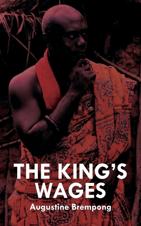 The King�s Wages - Augustine Brempong