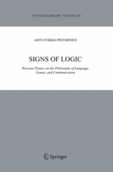 Signs of Logic -  Ahti-Veikko Pietarinen