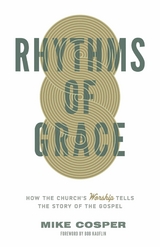 Rhythms of Grace -  Mike Cosper