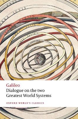 Dialogue on the Two Greatest World Systems -  Galileo