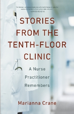 Stories from the Tenth-Floor Clinic - Marianna Crane