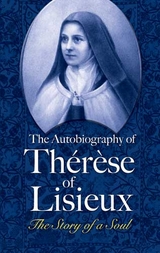 Autobiography of Therese of Lisieux -  Therese of Lisieux