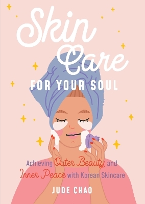 Skincare for Your Soul - Jude Chao