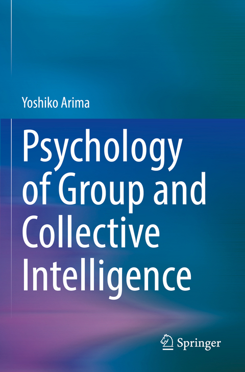 Psychology of Group and Collective Intelligence - Yoshiko Arima