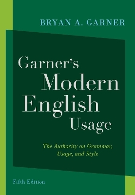 Garner's Modern English Usage - Bryan A. Garner