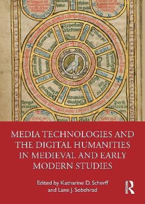 Media Technologies and the Digital Humanities in Medieval and Early Modern Studies - 