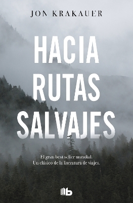 Hacia rutas salvajes / Into the Wild - Jon Krakauer