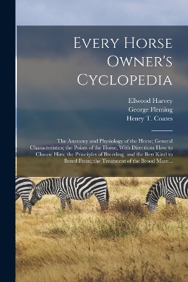 Every Horse Owner's Cyclopedia - 