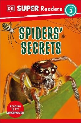DK Super Readers Level 3 Spiders' Secrets -  Dk