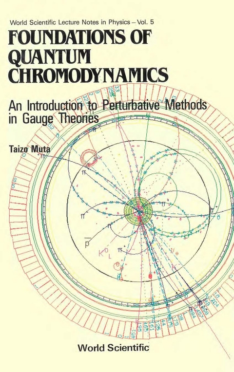 Foundations Of Quantum Chromodynamics: An Introduction To Perturbative Methods In Gauge Theories -  Muta Taizo Muta