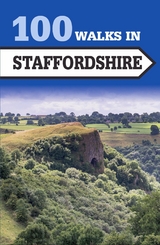 100 Walks in Staffordshire - Paul Hunt