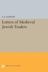 Letters of Medieval Jewish Traders - S. D. Goitein
