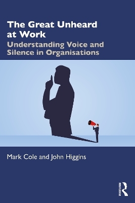 The Great Unheard at Work - Mark Cole, John Higgins