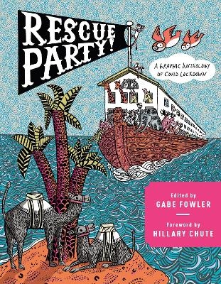 Rescue Party - Gabe Fowler, Hillary Chute