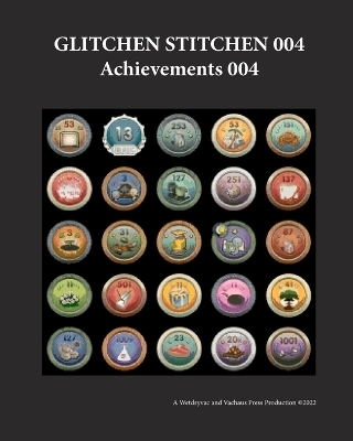 Glitchen Stitchen 004 Achievements 004 -  Wetdryvac