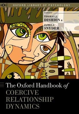 The Oxford Handbook of Coercive Relationship Dynamics - 