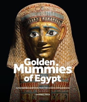Golden Mummies of Egypt - Campbell Price