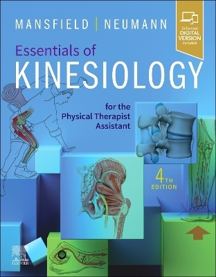 Essentials of Kinesiology for the Physical Therapist Assistant - Paul Jackson Mansfield; Donald A. Neumann