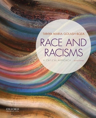 Race and Racisms -  Golash-Boza