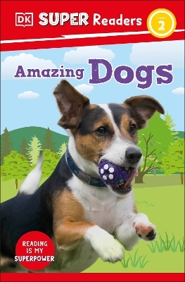 DK Super Readers Level 2 Amazing Dogs -  Dk