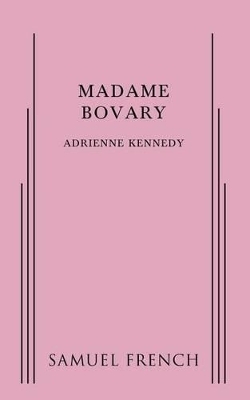 Madame Bovary - Adrienne Kennedy