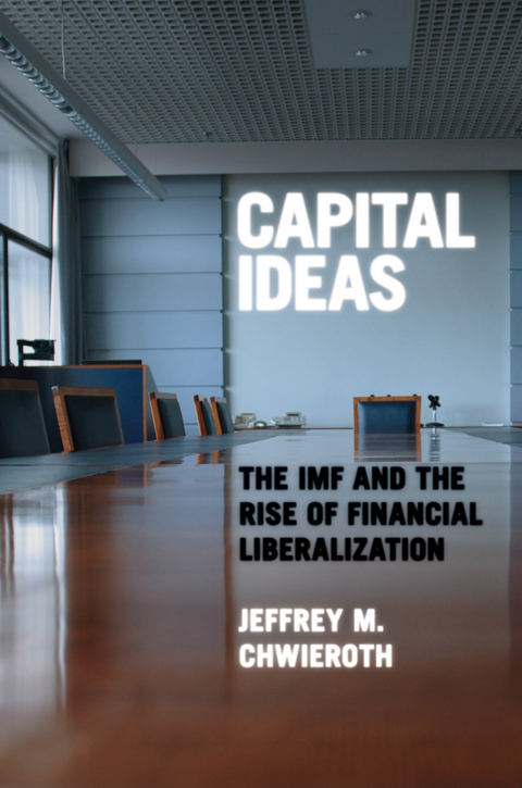 Capital Ideas -  Jeffrey M. Chwieroth