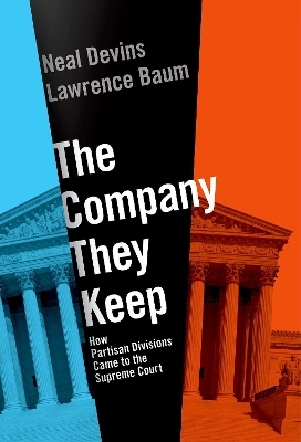 The Company They Keep - Neal Devins, Lawrence Baum