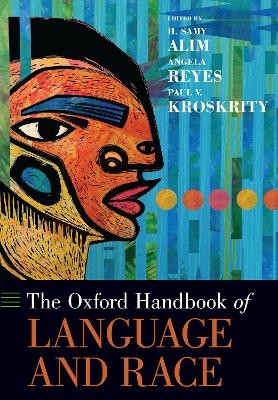 The Oxford Handbook of Language and Race - 