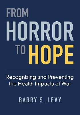 From Horror to Hope - Barry S. Levy