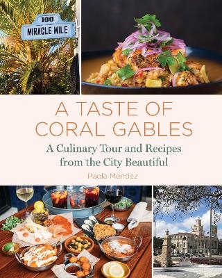 A Taste of Coral Gables - Paola Mendez