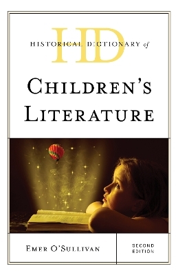 Historical Dictionary of Children's Literature - Emer O'Sullivan