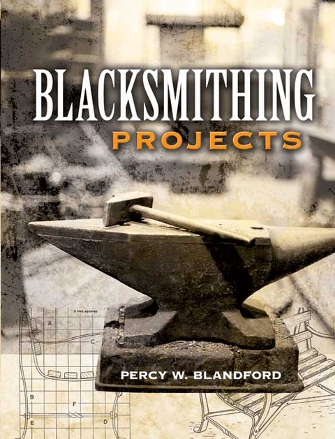 Blacksmithing Projects -  Percy W. Blandford