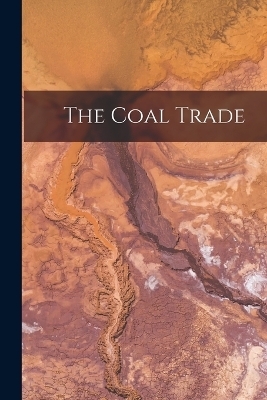 The Coal Trade -  Anonymous