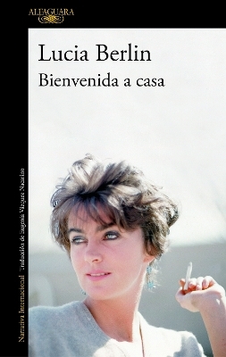 Bienvenida a casa / Welcome Home - Lucia Berlin