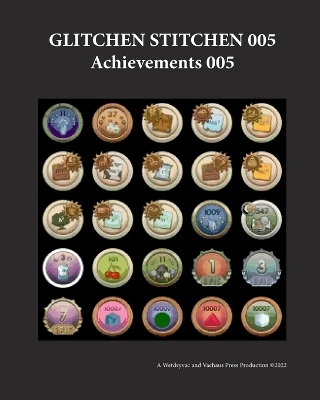 Glitchen Stitchen 005 Achievements 005 -  Wetdryvac